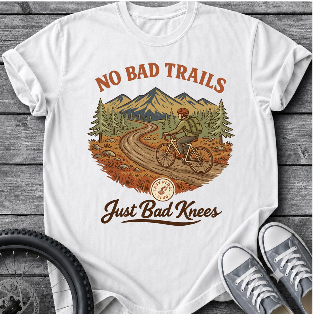 No Bad Trails T-Shirt