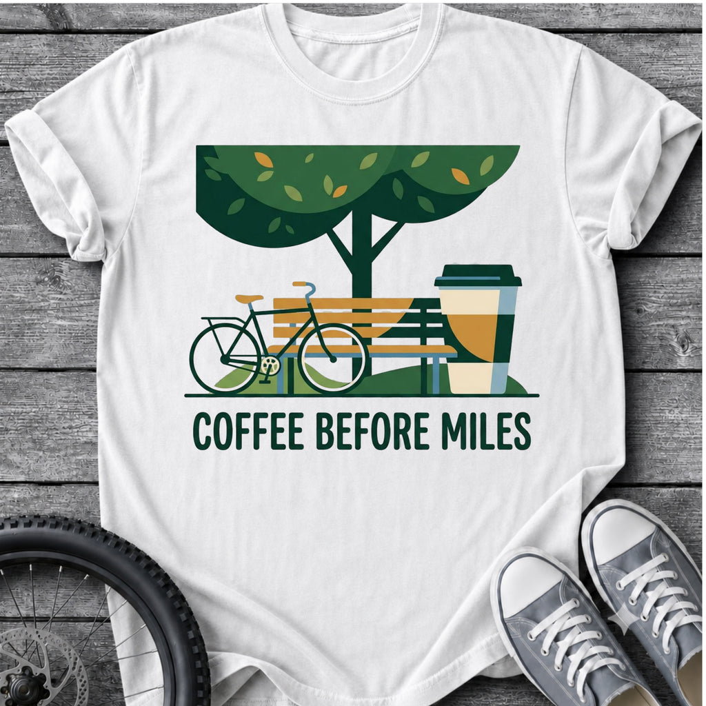 Coffee Before Miles T-Shirt