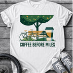 Coffee Before Miles T-Shirt