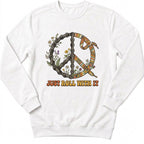 Just Role With It Peace Sweatshirt