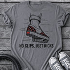 No Clips Just Kicks T-Shirt