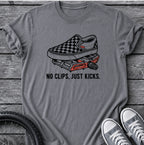 No Clips Just Kicks T-Shirt