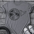 Just Role With It T-Shirt