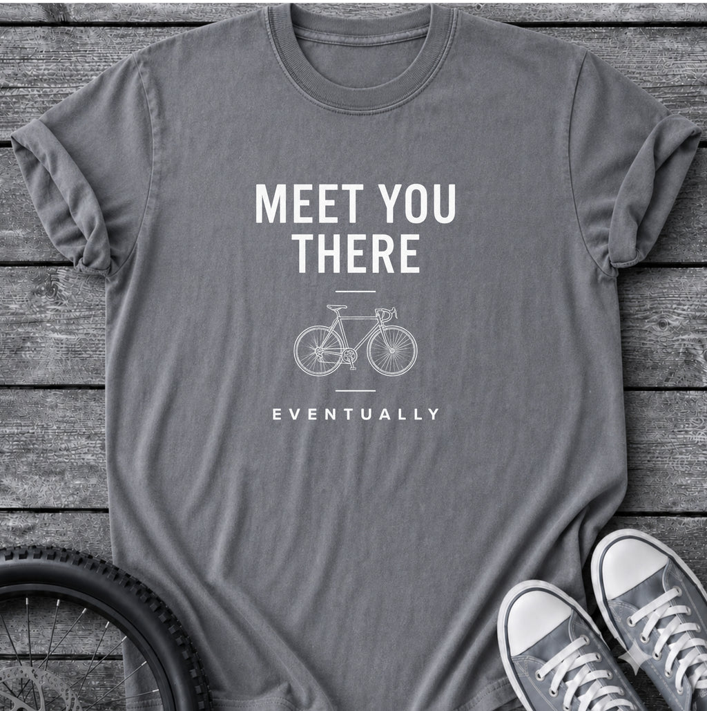 Meet You There T-Shirt