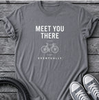 Meet You There T-Shirt