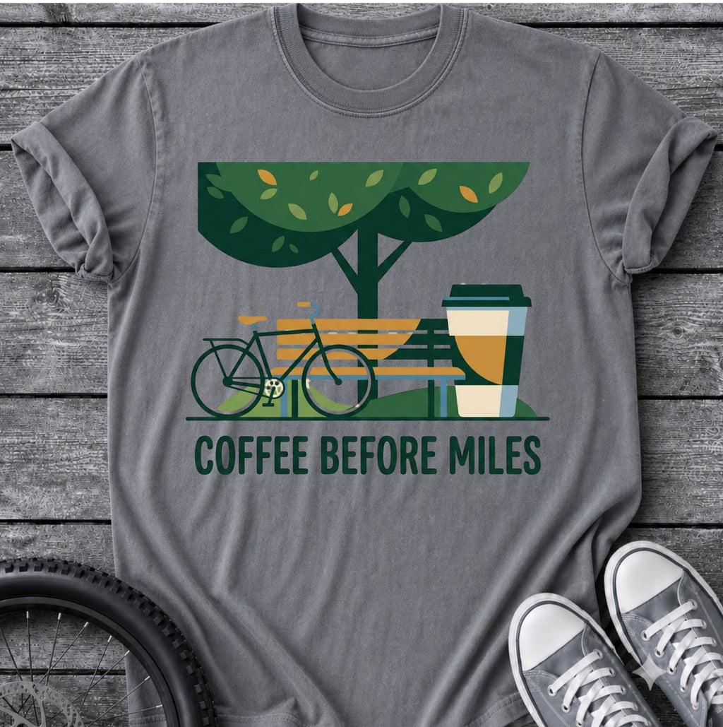 Coffee Before Miles T-Shirt