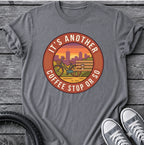 It's Another Coffee Stop T-Shirt