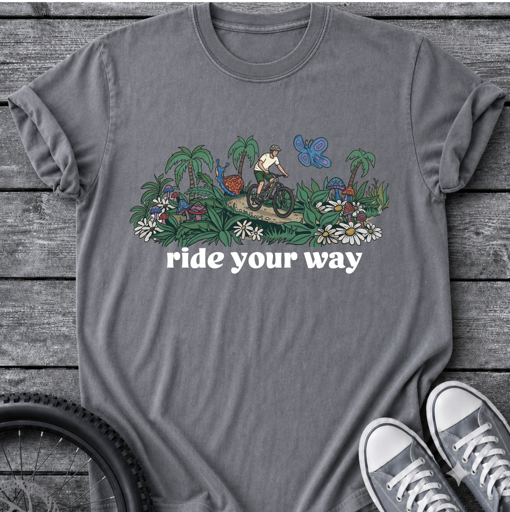 Ride Your Way T-Shirt