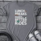 Lunch Break T-Shirt