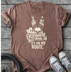 I Haven't Been Everywhere T-Shirt