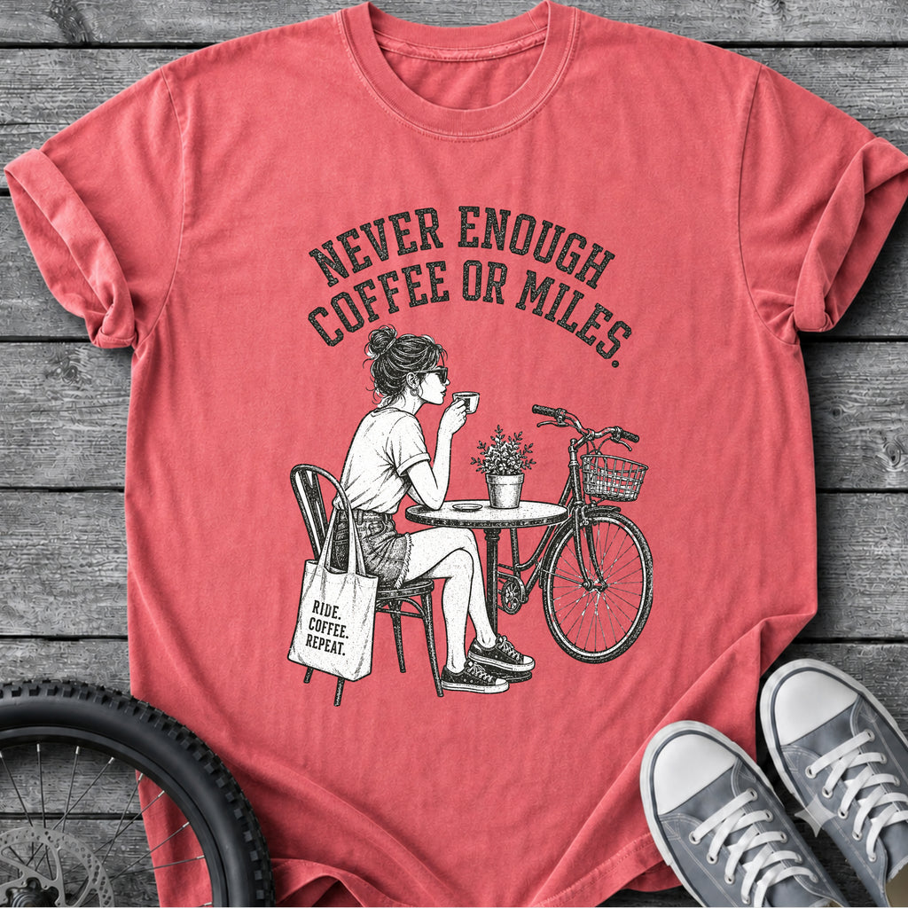 Never Enough T-Shirt