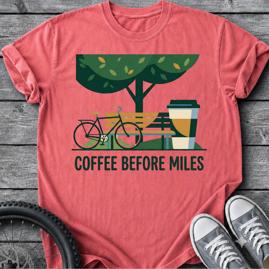 Coffee Before Miles T-Shirt