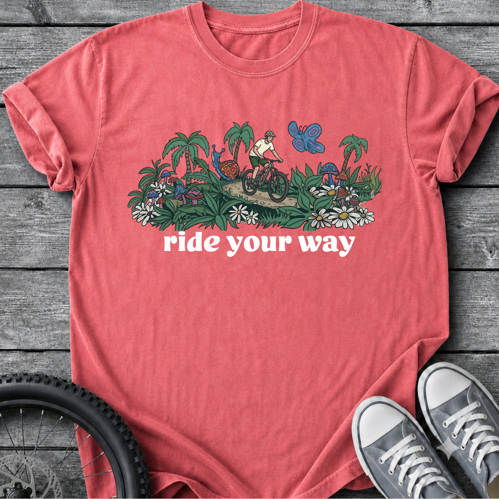 Ride Your Way T-Shirt