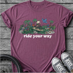 Ride Your Way T-Shirt