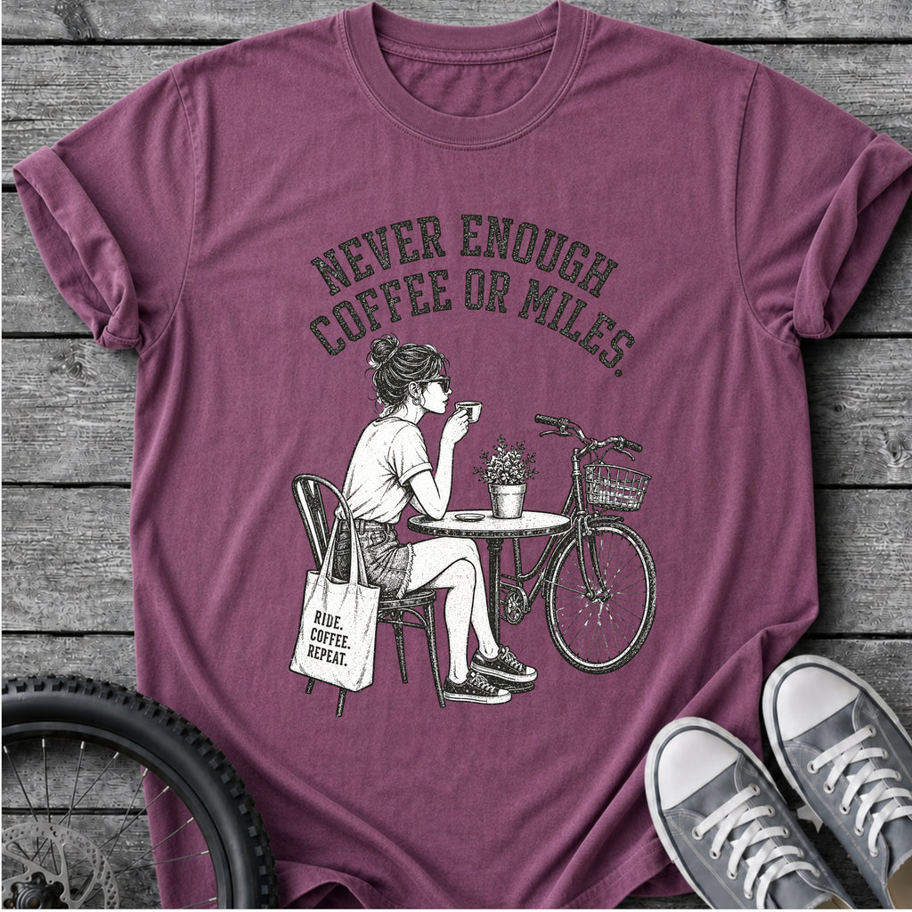 Never Enough T-Shirt