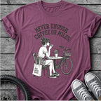 Never Enough T-Shirt