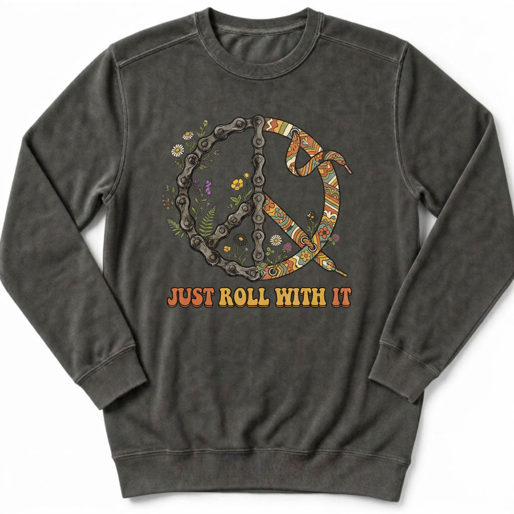 Just Role With It Peace Sweatshirt
