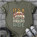 Its A Good Day To Ride T-Shirt