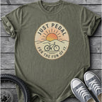Just Pedal For The Fun Of It T-Shirt