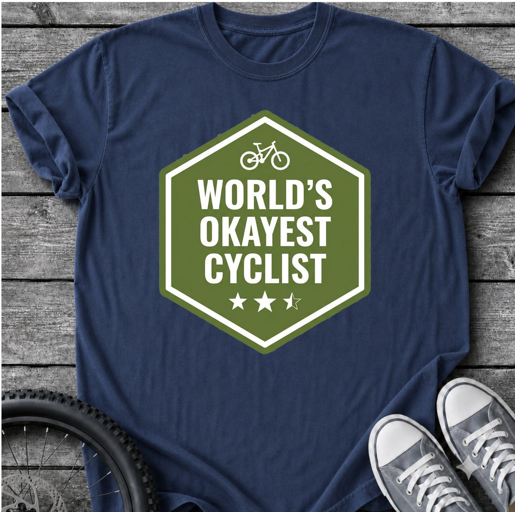 World's Okayest Cyclist T-Shirt