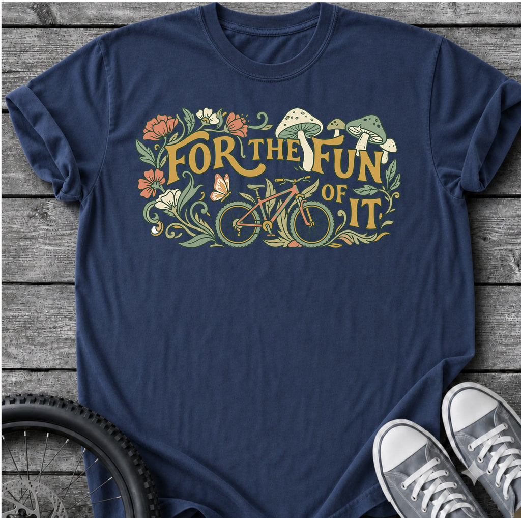 For The Fun Of It T-Shirt