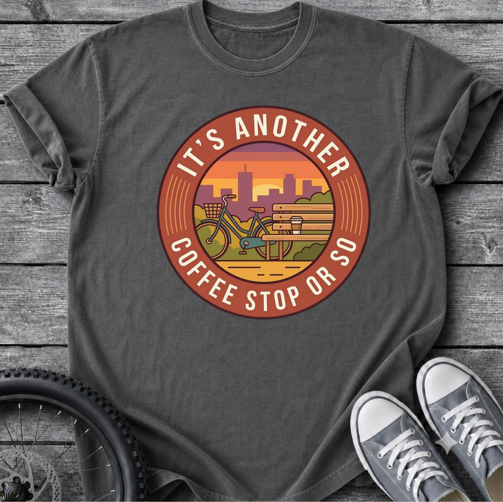 It's Another Coffee Stop T-Shirt