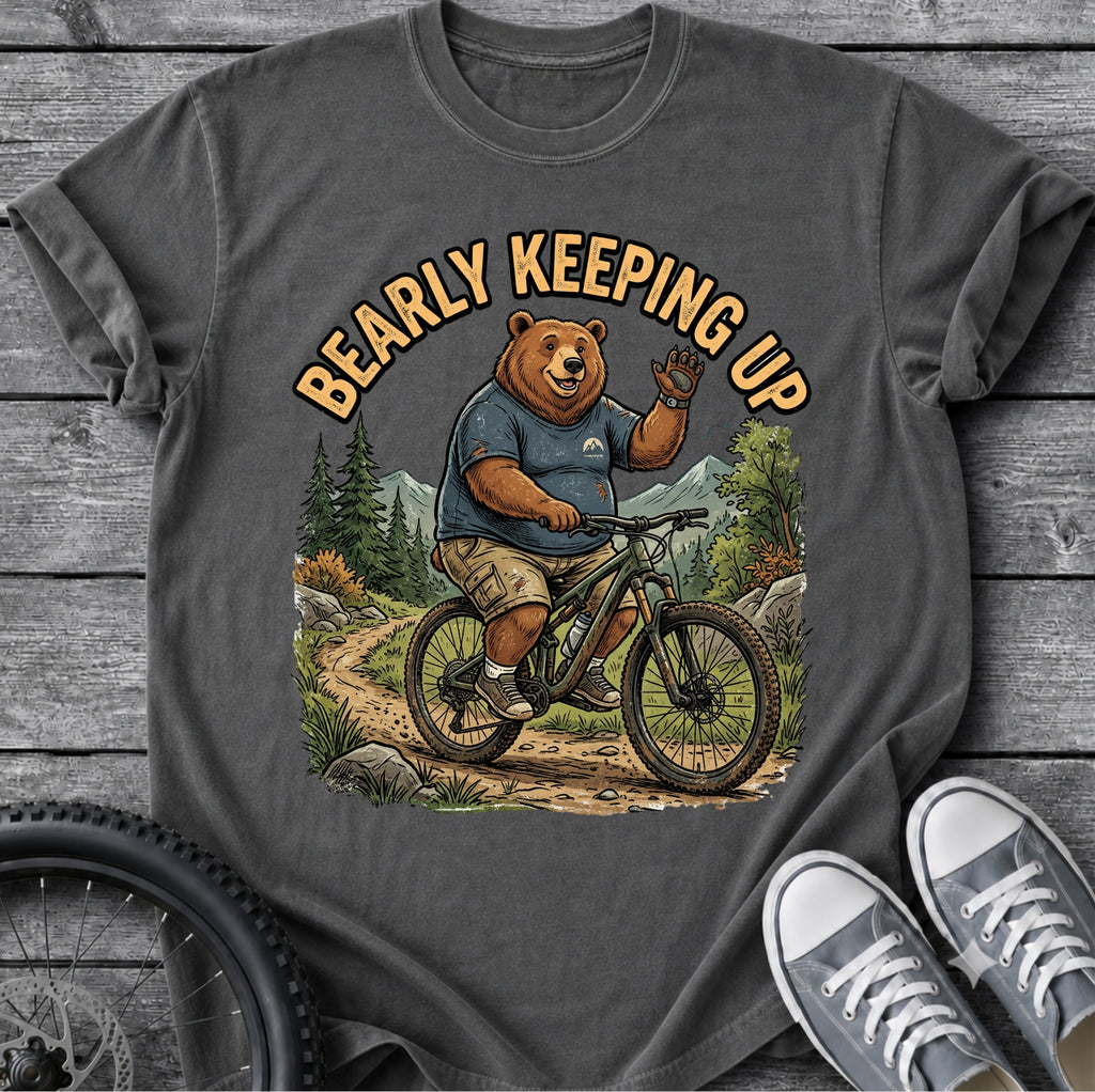 Bearly Keepin Up T-Shirt