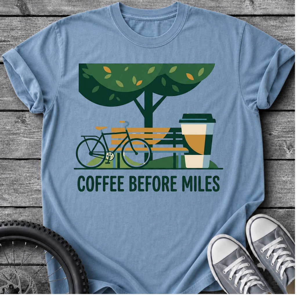 Coffee Before Miles T-Shirt