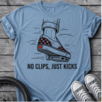 No Clips Just Kicks T-Shirt