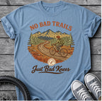 No Bad Trails T-Shirt