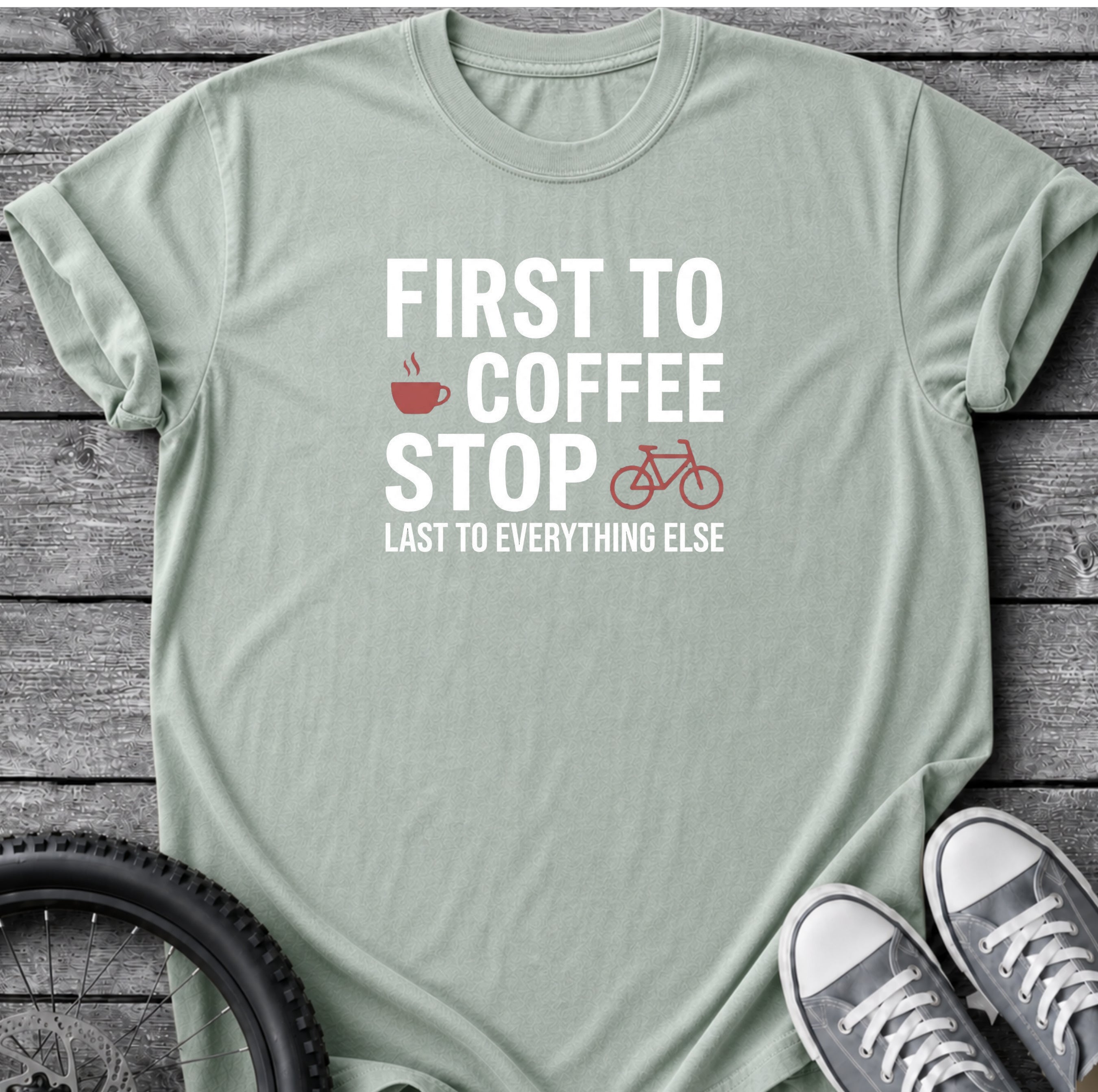 First To Coffee Stop T-Shirt