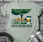 Coffee Before Miles T-Shirt