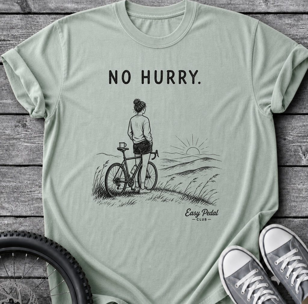 No Hurry T-Shirt
