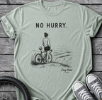 No Hurry T-Shirt