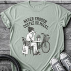 Never Enough T-Shirt