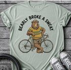 Bearly Broke A Sweat T-Shirt