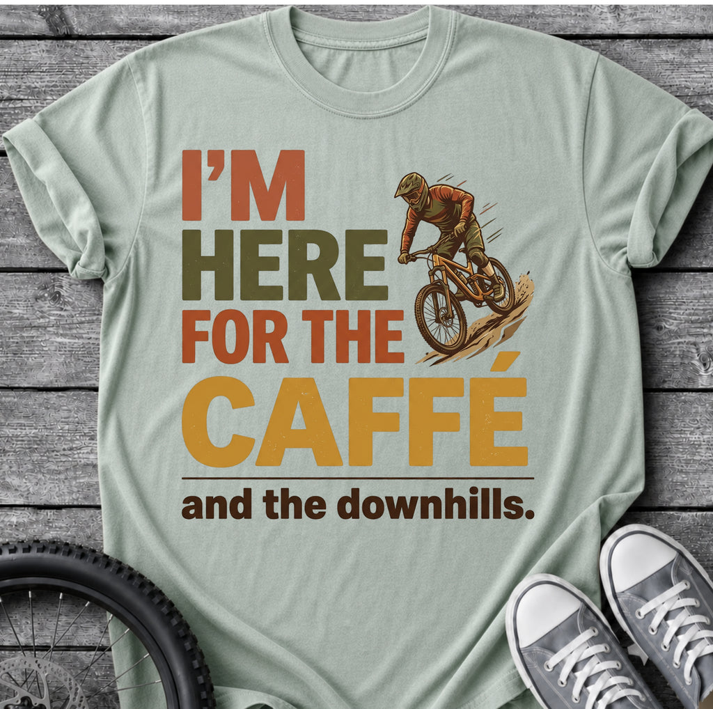 I Am Here For The Cafe T-Shirt