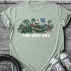 Ride Your Way T-Shirt