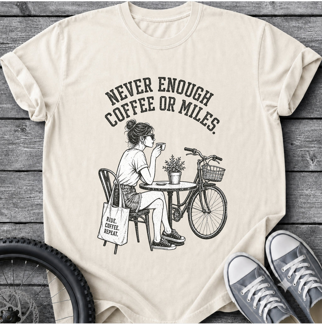 Never Enough T-Shirt