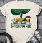 Coffee Before Miles T-Shirt