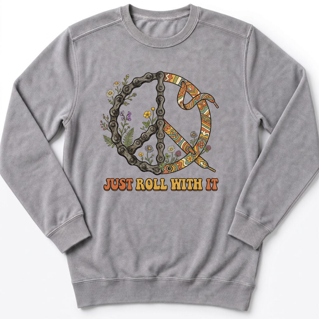 Just Role With It Peace Sweatshirt