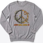 Just Role With It Peace Sweatshirt