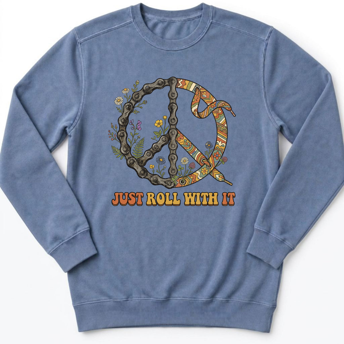 Just Role With It Peace Sweatshirt