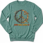Just Role With It Peace Sweatshirt