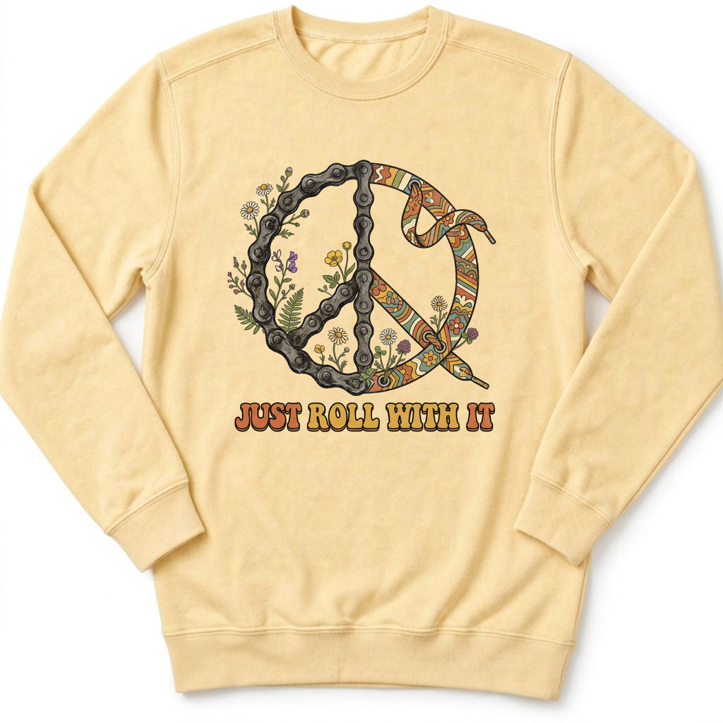 Just Role With It Peace Sweatshirt